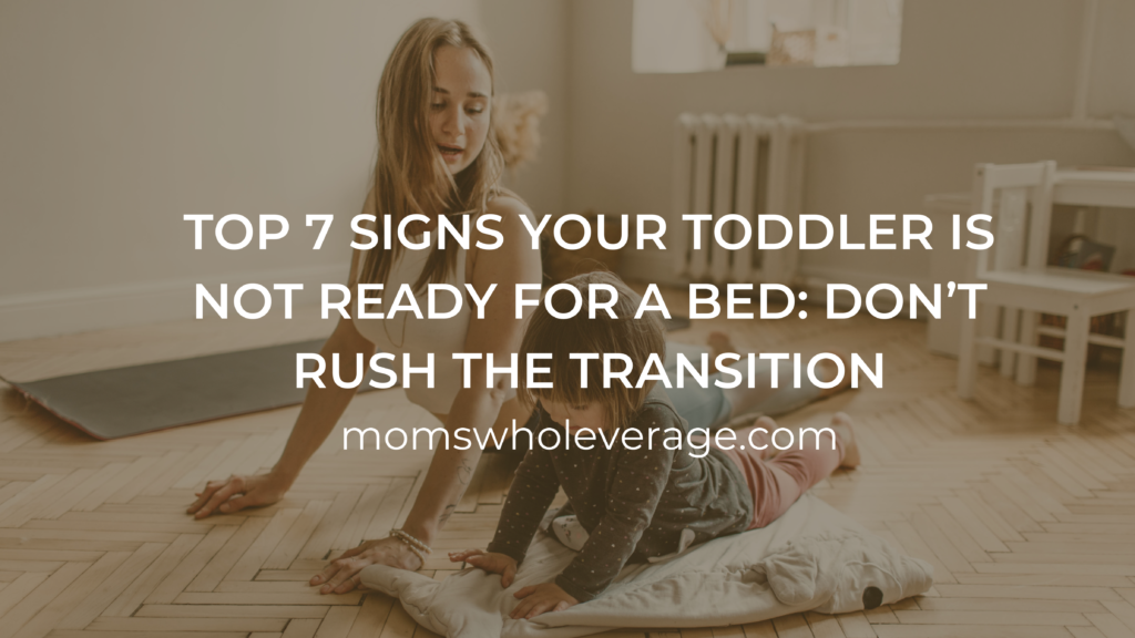 signs Your Toddler Is Not Ready for a Bed